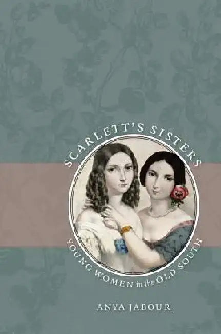 Buy Scarlett's Sisters (English, Anya Jabour) — BookShops.in