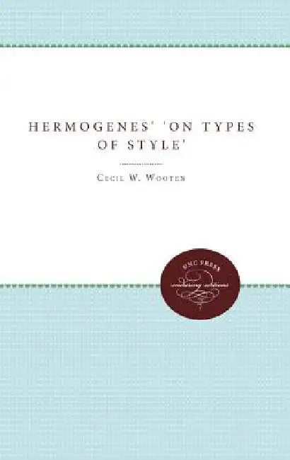 Buy Hermogenes' on Types of Style (English, III Wooten Cecil W.) — BookShops.in