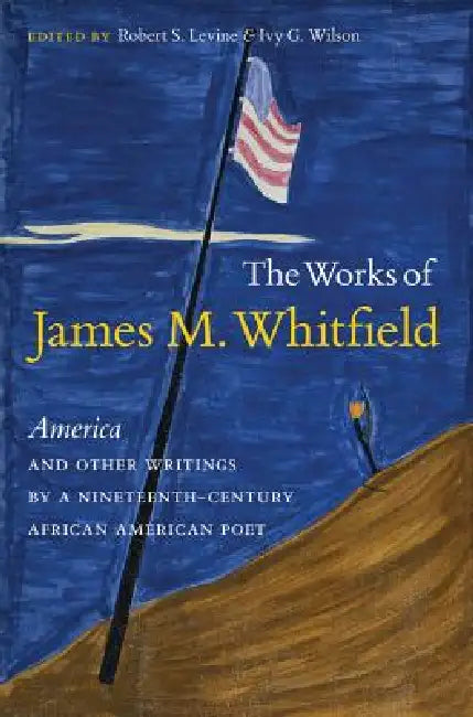 Buy The Works of James M. Whitfield (English, Robert S. Levine | Ivy G. Wilson) — BookShops.in