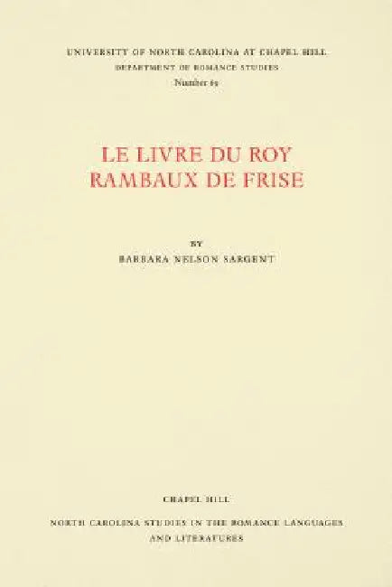 Buy Le Livre du Roy Rambaux de Frise (English, Barbara Nelson Sargent) — BookShops.in