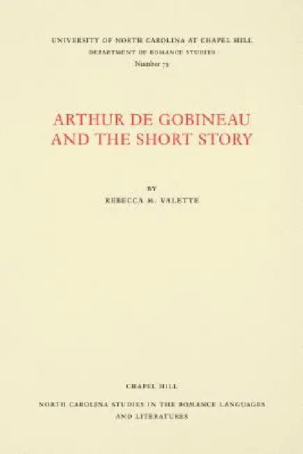 Buy Arthur de Gobineau and the Short Story (English, Rebecca M. Valette) — BookShops.in