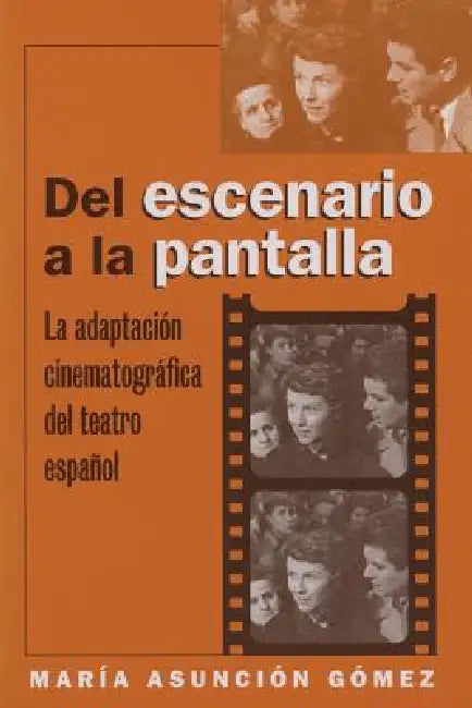 Buy Del escenario a la pantalla (English, María Asunción Gómez) — BookShops.in