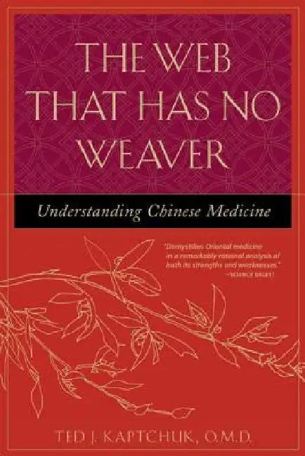 Buy The Web That Has No Weaver (English, Ted J. Kaptchuk) — BookShops.in