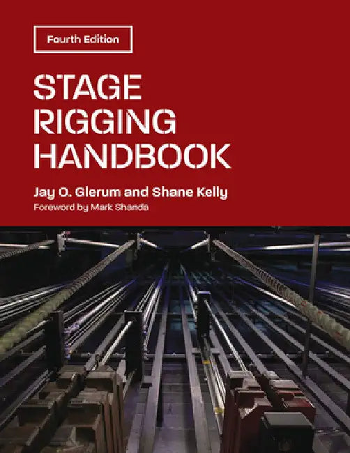Buy Stage Rigging Handbook, Fourth Edition (English, Jay O. Glerum | Shane Kelly | Mark Shanda) — BookShops.in