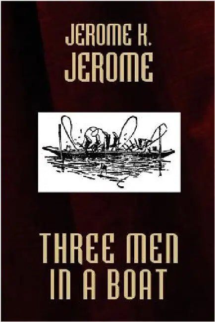 Buy Three Men in a Boat (English, Jerome K. Jerome) โ BookShops.in