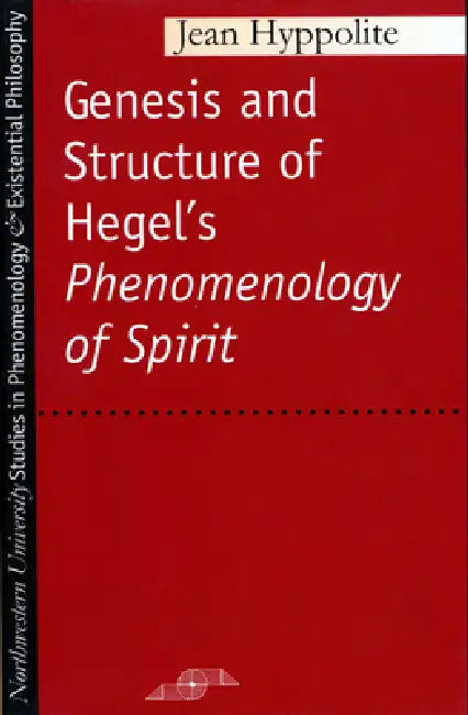 Buy Genesis and Structure of Hegel's "Phenomenology of Spirit" (English, Jean Hyppolite) — BookShops.in