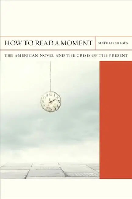 Buy How to Read a Moment (English, Mathias Nilges) — BookShops.in