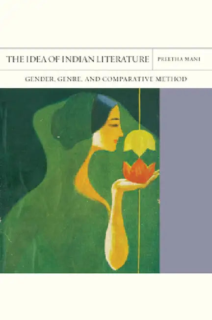 Buy The Idea of Indian Literature (English, Preetha Mani) — BookShops.in