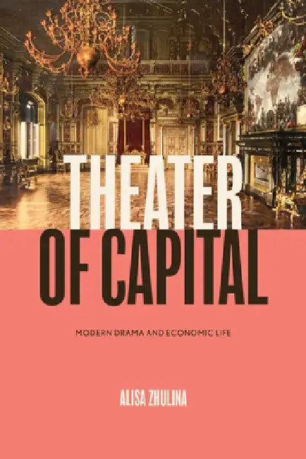 Buy Theater of Capital (English, Alisa Zhulina) — BookShops.in