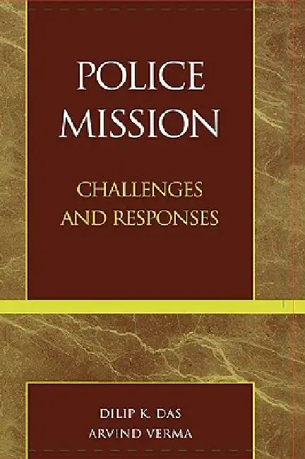 Buy Police Mission (English, Dilip K. Das | Lama Surya Das | Arvind Verma) — BookShops.in