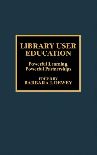 Buy Library User Education (English, Barbara I. Dewey) — BookShops.in