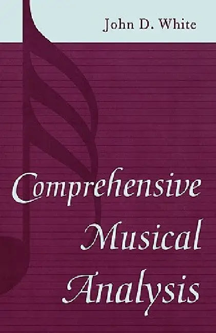 Buy Comprehensive Musical Analysis (English, John D. White) — BookShops.in