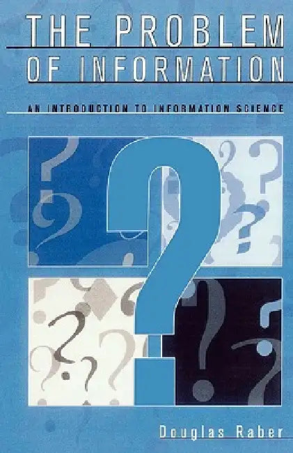 Buy The Problem of Information (English, Douglas Raber) — BookShops.in