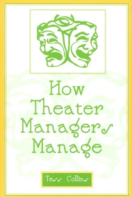 Buy How Theater Managers Manage (English, Tess Collins) — BookShops.in