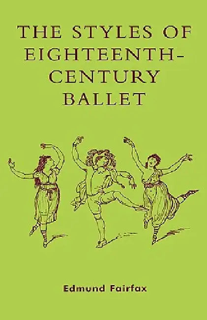 Buy Styles Of Eighteenth-Century Ballet (English, Edmund Fairfax) — BookShops.in