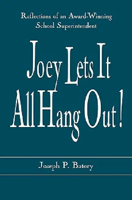 Buy Joey Lets It All Hang Out! (English, Joseph P. Batory) — BookShops.in