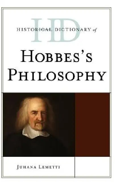 Buy Historical Dictionary of Hobbes's Philosophy (English, Juhana Lemetti) โ BookShops.in