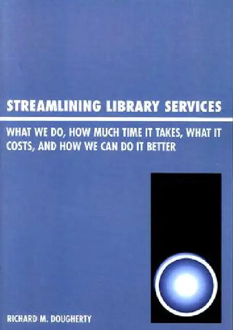 Buy Streamlining Library Services (English, Richard M. Dougherty) — BookShops.in