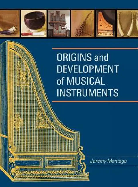 Buy Origins and Development of Musical Instruments (English, Jeremy Montagu) β BookShops.in