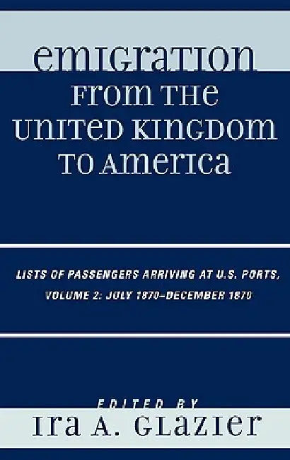 Buy Emigration from the United Kingdom to America (English, Ira A. Glazier) — BookShops.in