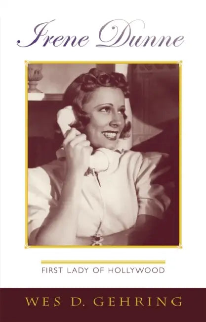 Buy Irene Dunne (English, Wes D. Gehring) — BookShops.in