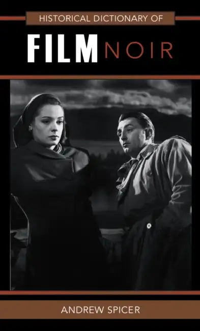 Buy Historical Dictionary of Film Noir (English, Andrew Spicer) — BookShops.in
