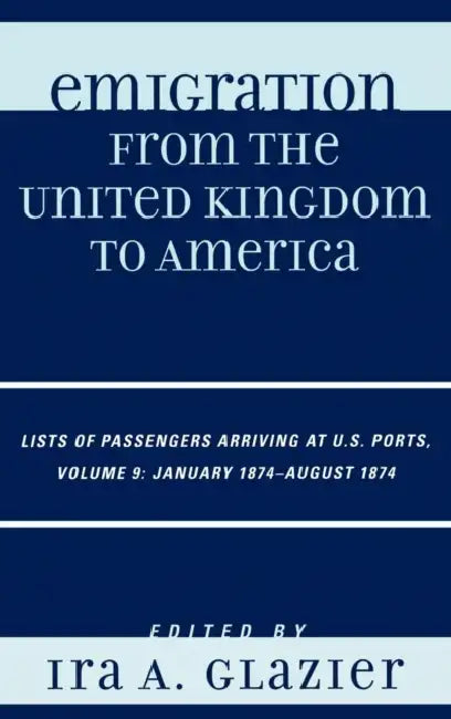 Buy Emigration from the United Kingdom to America (English, Ira A. Glazier) — BookShops.in