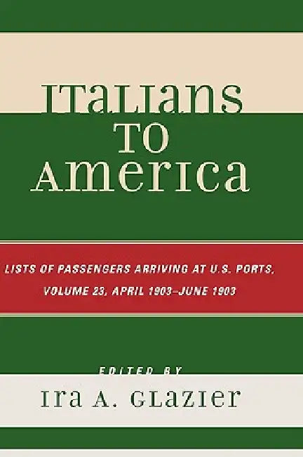 Buy Italians to America (English, Ira A. Glazier) — BookShops.in