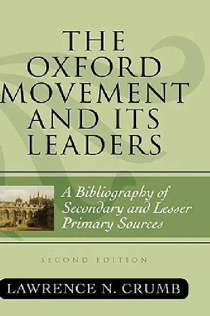 Buy The Oxford Movement and Its Leaders (English, Lawrence N. Crumb) — BookShops.in