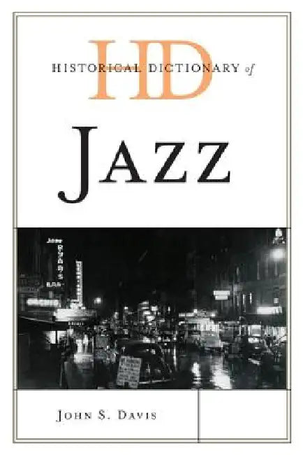 Buy Historical Dictionary of Jazz (English, John S. Davis) — BookShops.in