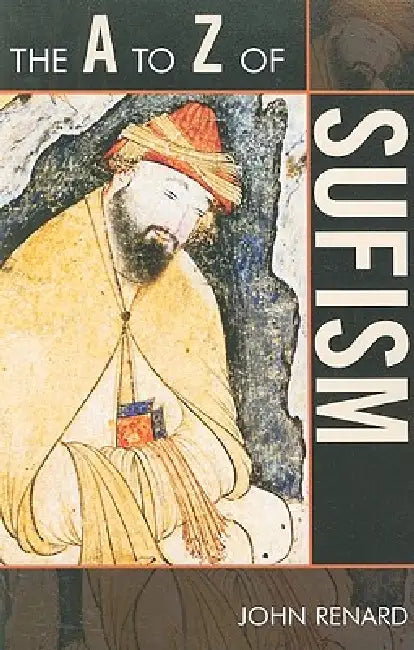 Buy A to Z of Sufism (English, John Renard) — BookShops.in