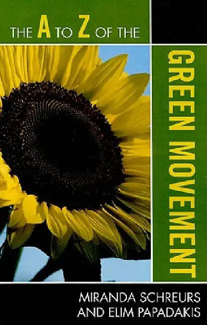 Buy to Z of the Green Movement (English, Miranda Schreurs | Elim Papadakis) — BookShops.in