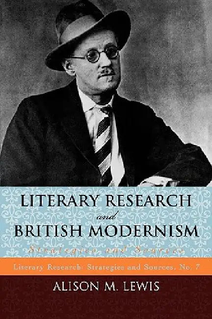 Buy Literary Research and British Modernism (English, Alison M. Lewis) — BookShops.in