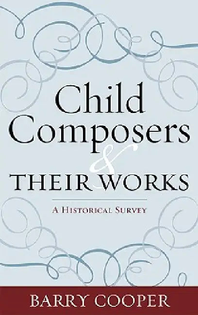 Buy Child Composers and Their Works (English, Barry Cooper) β BookShops.in