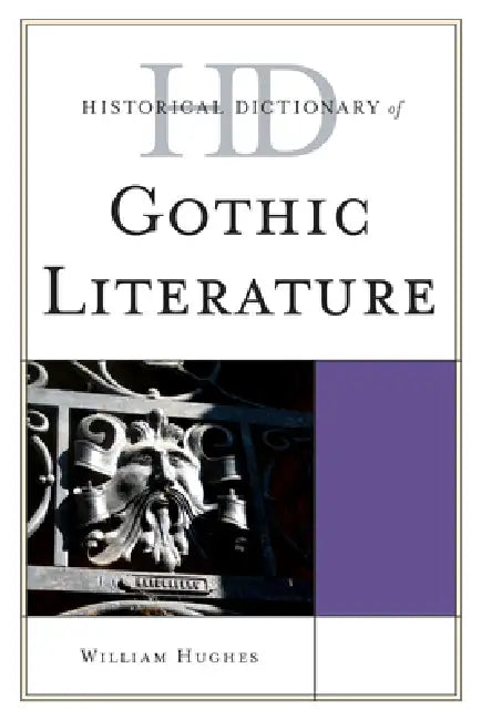 Buy Historical Dictionary of Gothic Literature (English, William Hughes) — BookShops.in