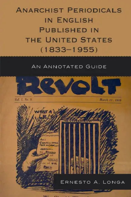 Buy Anarchist Periodicals in English Published in the United States (1833-1955) (English, Ernesto A. Longa) — BookShops.in