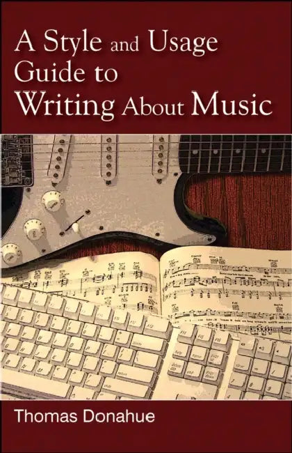 Buy Style and Usage Guide to Writing About Music (English, Thomas Donahue) — BookShops.in