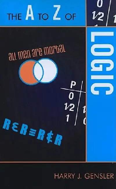 Buy The A to Z of Logic (English, Harry J. Gensler) β BookShops.in