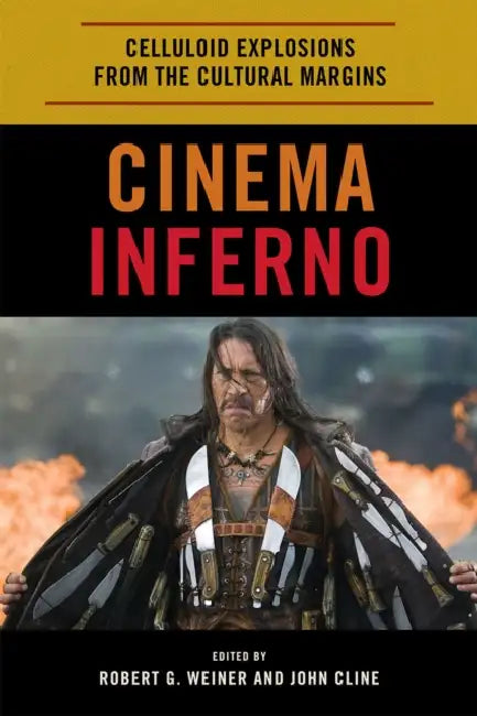 Buy Cinema Inferno (English, Robert G. Weiner | John Cline) — BookShops.in