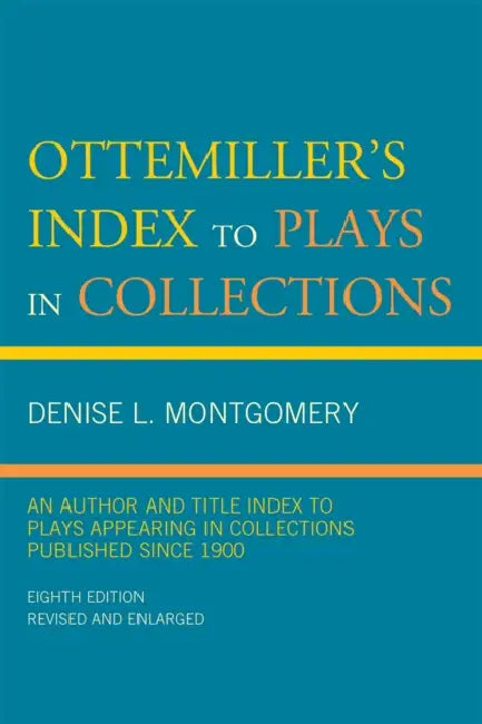 Buy Ottemiller's Index to Plays in Collections (English, Denise L. Montgomery) โ BookShops.in