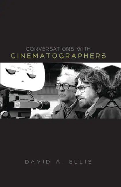 Buy Conversations with Cinematographers (English, David A. Ellis) — BookShops.in