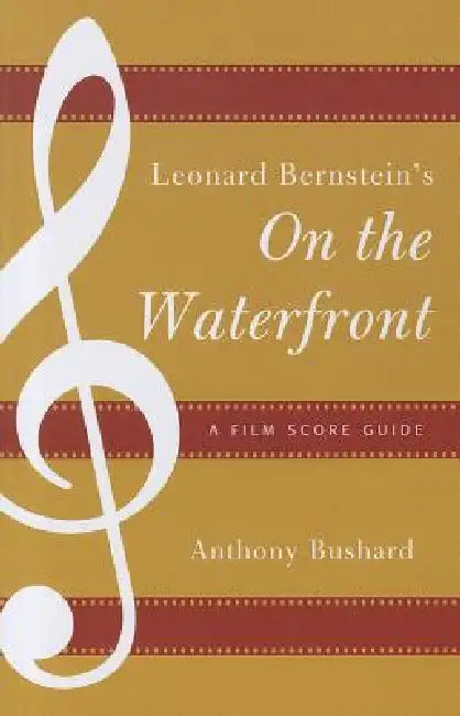 Buy Leonard Bernstein's On the Waterfront (English, Anthony Bushard) — BookShops.in