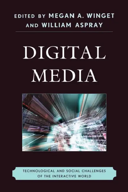 Buy Digital Media | by Megan A. Winget | William Aspray | Scarecrow Press | by Megan A. Winget | William Aspray | Scarecrow Press | by Megan A. Winget | William Aspray | Scarecrow Press | by Megan A. Winget | William Aspray | Scarecrow Press | by Megan A. Winget | William Aspray | Scarecrow Press | by Megan A. Winget | William Aspray | Scarecrow Press | by Megan A. Winget | William Aspray | Scarecrow Press | by Megan A. Winget | William Aspray | Scarecrow Press | by Megan A. Winget | William Aspray — BookShops.in