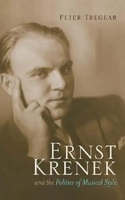 Buy Ernst Krenek and the Politics of Musical Style (English, Peter Tregear) β BookShops.in