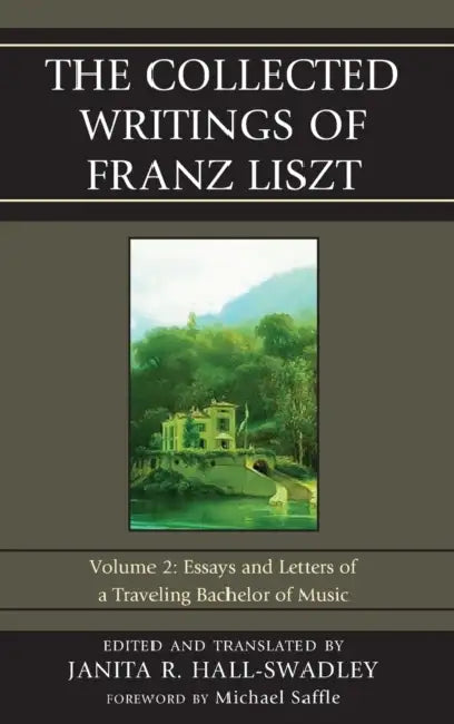 Buy Collected Writings of Franz Liszt (English, Janita R. Hall-Swadley) — BookShops.in