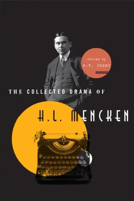Buy Collected Drama of H. L. Mencken (English, S. T. Joshi) โ BookShops.in