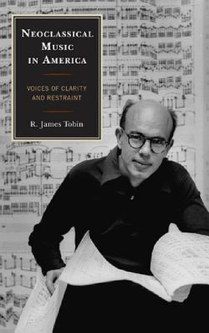 Buy Neoclassical Music in America (English, R. James Tobin) β BookShops.in