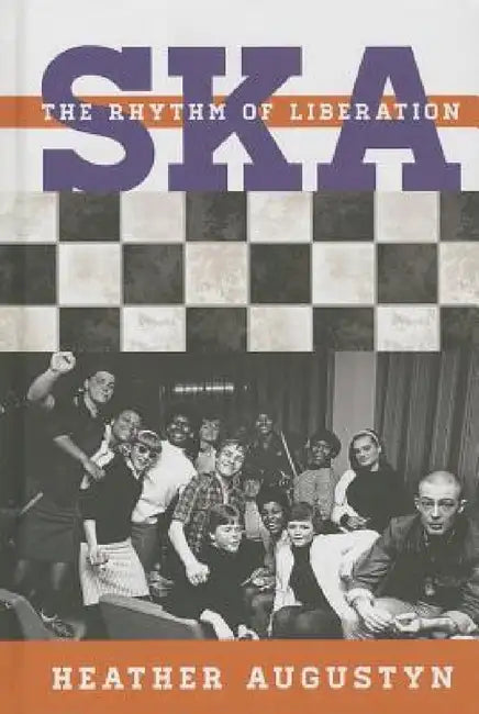 Buy Ska: The Rhythm of Liberation (English, Heather Augustyn) — BookShops.in