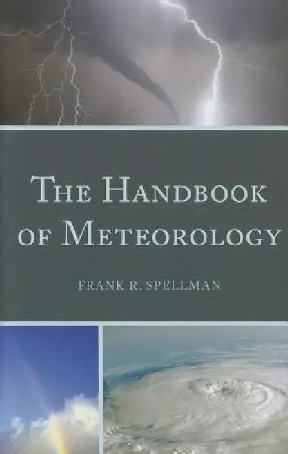 Buy Handbook of Meteorology (English, Frank R. Spellman) — BookShops.in