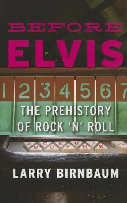 Buy Before Elvis (English, Larry Birnbaum) — BookShops.in